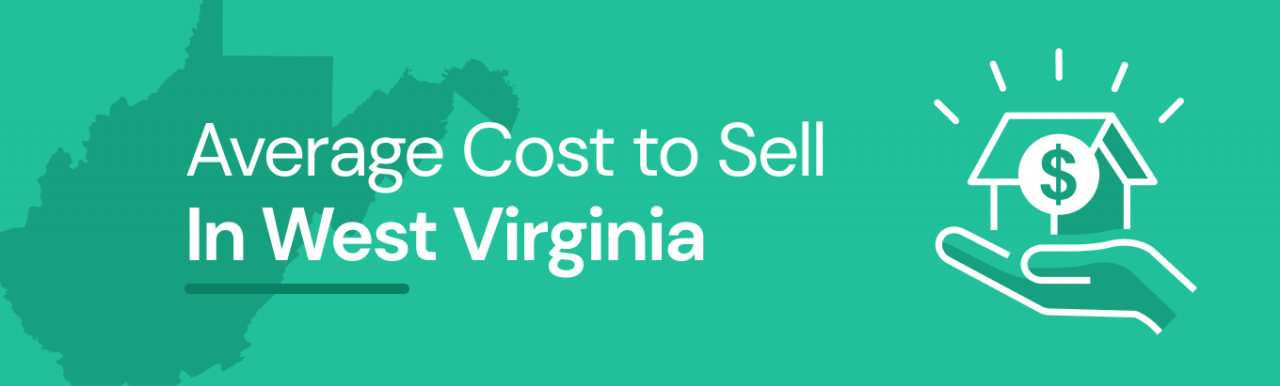 Averigüe el costo promedio de vender una casa en West Virginia